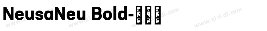 NeusaNeu Bold字体转换 NeusaNeu Bold字体转换